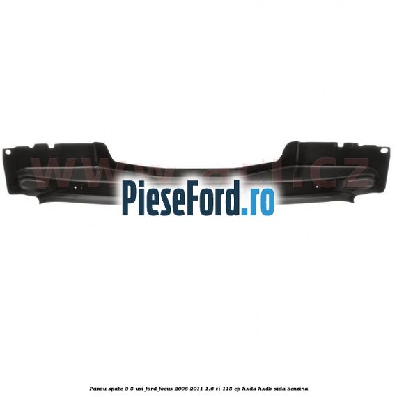 Panou spate 3/5 usi Ford Focus 2008-2011 1.6 Ti 115 cp HXDA, HXDB, SIDA benzina