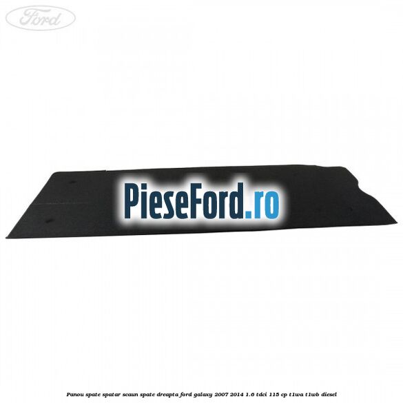 Panou spate spatar scaun spate dreapta Ford Galaxy 2007-2014 1.6 TDCi 115 cp T1WA, T1WB diesel