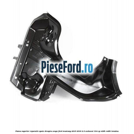 Panou superior reparatie spate dreapta coupe Ford Mustang 2015-2018 2.3 EcoBoost 314 cp N38H, N48H benzina