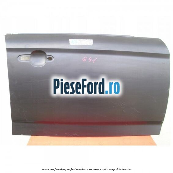 Panou usa fata dreapta Ford Mondeo 2008-2014 1.6 Ti 110 cp RHBA benzina