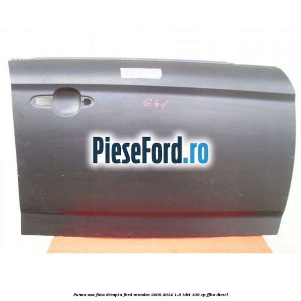 Panou usa fata dreapta Ford Mondeo 2008-2014 1.8 TDCi 100 cp FFBA diesel