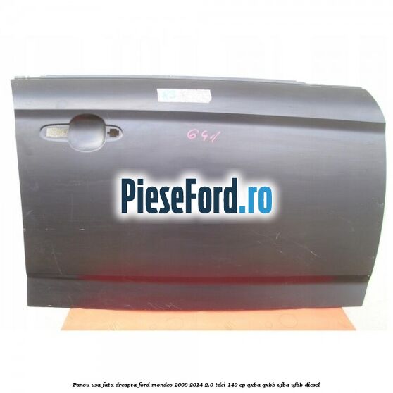 Panou usa fata dreapta Ford Mondeo 2008-2014 2.0 TDCi 140 cp QXBA, QXBB, UFBA, UFBB diesel