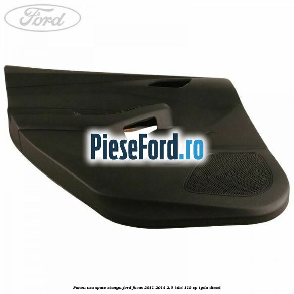 Panou usa spate stanga Ford Focus 2011-2014 2.0 TDCi 115 cp TYDA diesel