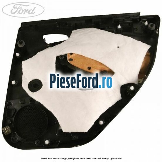 Panou usa spate stanga Ford Focus 2011-2014 2.0 TDCi 140 cp UFDB diesel