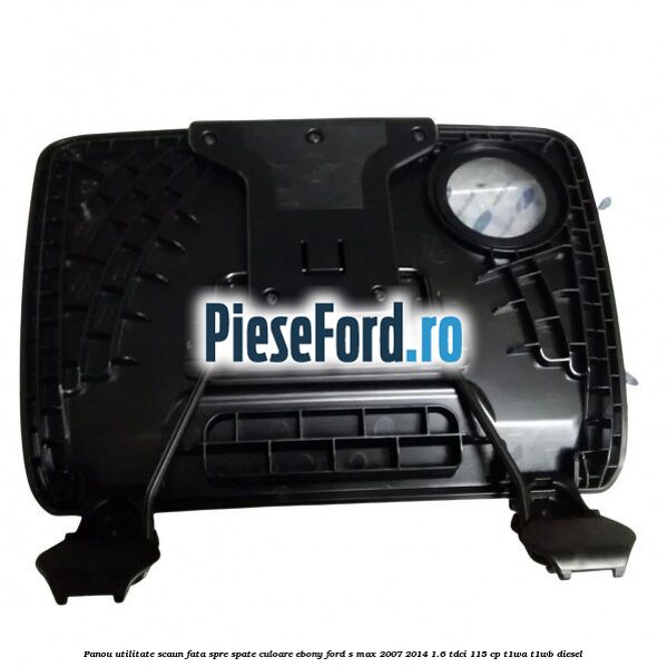 Panou utilitate scaun fata spre spate culoare ebony Ford S-Max 2007-2014 1.6 TDCi 115 cp Panou utilitate scaun fata spre spate culoare ebony Ford S-Max 2007-2014 1.6 TDCi 115 cp T1WA, T1WB diesel