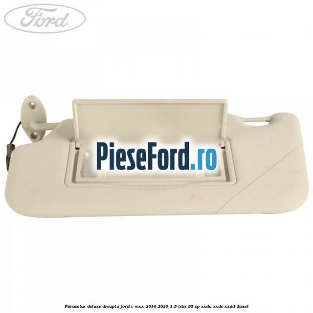 Parasolar deluxe dreapta Ford C-Max 2016-2020 1.5 TDCi 95 cp Parasolar deluxe dreapta Ford C-Max 2016-2020 1.5 TDCi 95 cp XXDA, XXDC, XXDD diesel