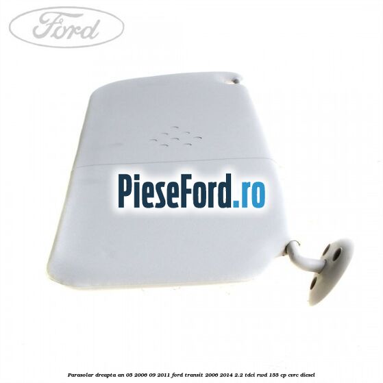 Parasolar dreapta an 05/2006-09/2011 Ford Transit 2006-2014 2.2 TDCi RWD 155 cp CVRC diesel