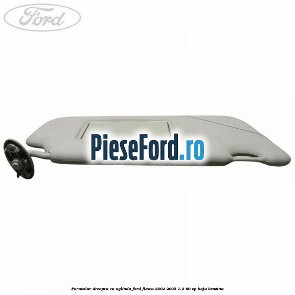 Parasolar dreapta cu oglinda Ford Fiesta 2002-2005 1.3 60 cp BAJA benzina