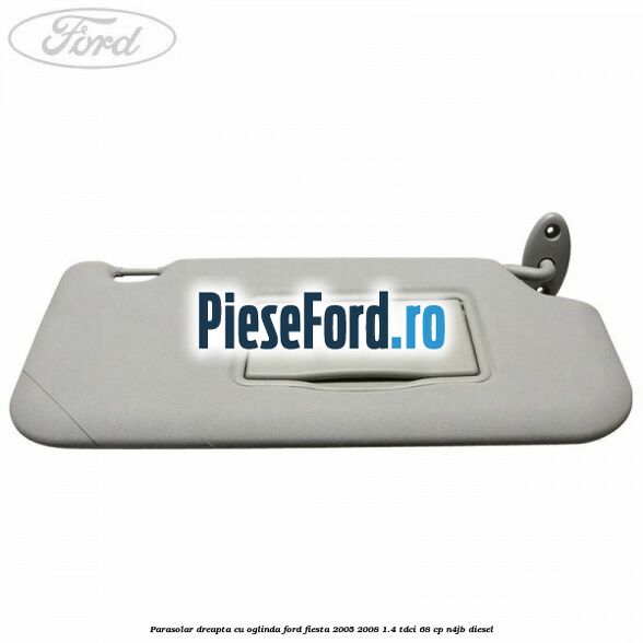 Parasolar dreapta cu oglinda Ford Fiesta 2005-2008 1.4 TDCi 68 cp N4JB diesel