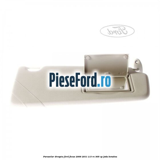 Parasolar dreapta Ford Focus 2008-2011 2.5 RS 305 cp JZDA benzina