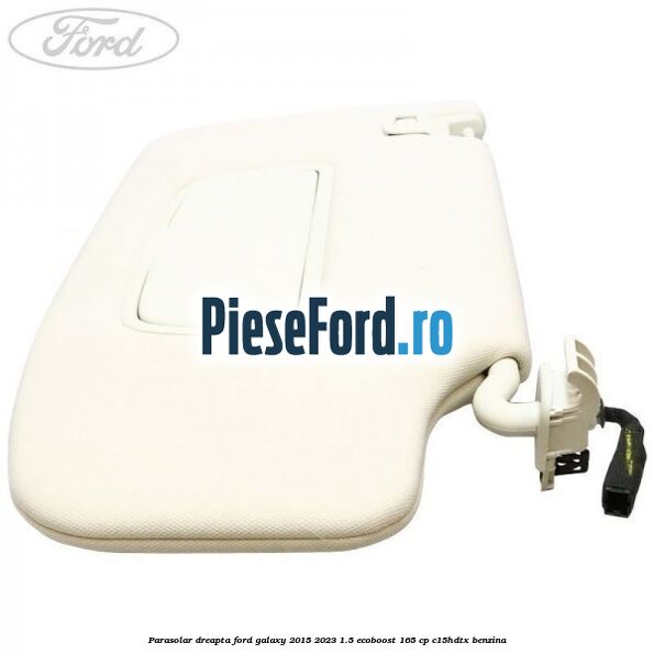 Parasolar dreapta Ford Galaxy 2015-2023 1.5 EcoBoost 165 cp C15HDTX benzina