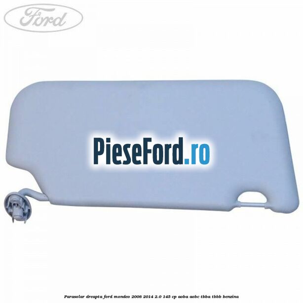 Parasolar dreapta Ford Mondeo 2008-2014 2.0 145 cp AOBA, AOBC, TBBA, TBBB benzina