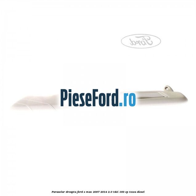 Parasolar dreapta Ford S-Max 2007-2014 2.0 TDCi 163 cp TXWA diesel