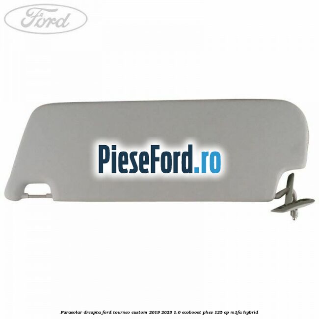 Parasolar dreapta Ford Tourneo Custom 2019-2023 1.0 EcoBoost PHEV 125 cp Parasolar dreapta Ford Tourneo Custom 2019-2023 1.0 EcoBoost PHEV 125 cp M1FA Hybrid