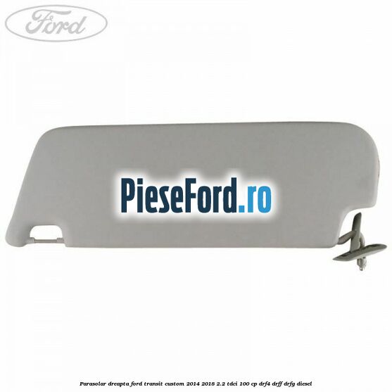 Parasolar dreapta Ford Transit Custom 2014-2018 2.2 TDCi 100 cp Parasolar dreapta Ford Transit Custom 2014-2018 2.2 TDCi 100 cp DRF4, DRFF, DRFG diesel