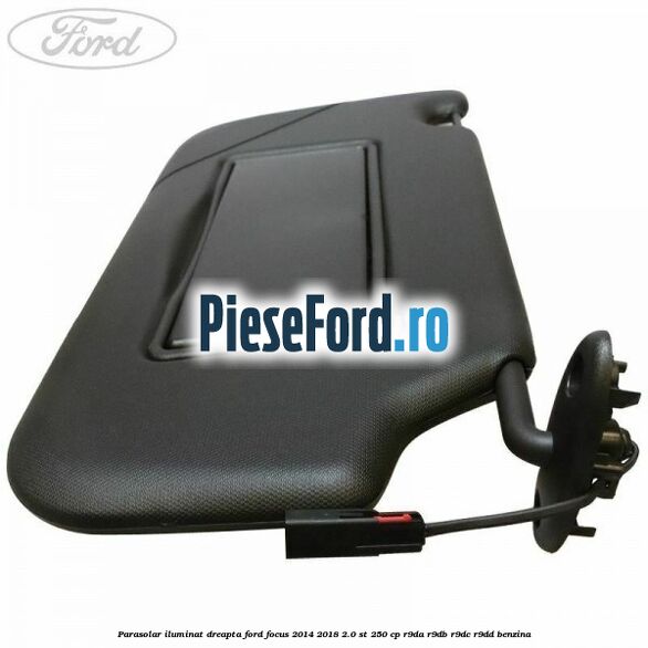 Parasolar iluminat dreapta Ford Focus 2014-2018 2.0 ST 250 cp R9DA, R9DB, R9DC, R9DD benzina