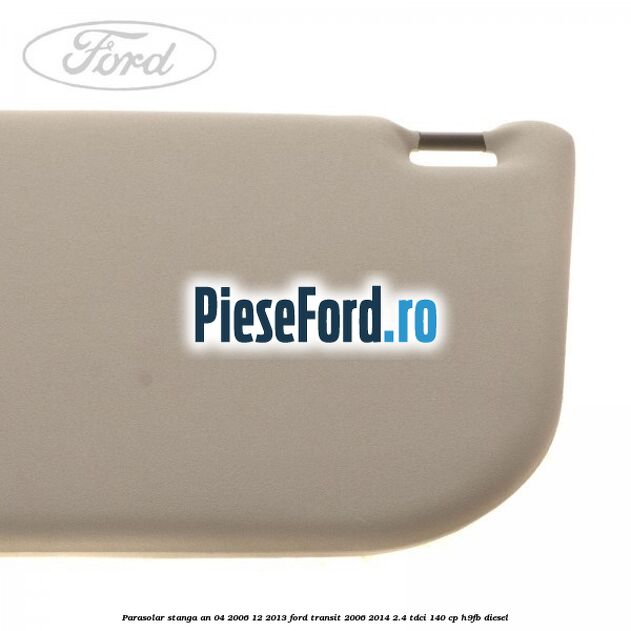 Parasolar stanga an 04/2006-12/2013 Ford Transit 2006-2014 2.4 TDCi 140 cp H9FB diesel