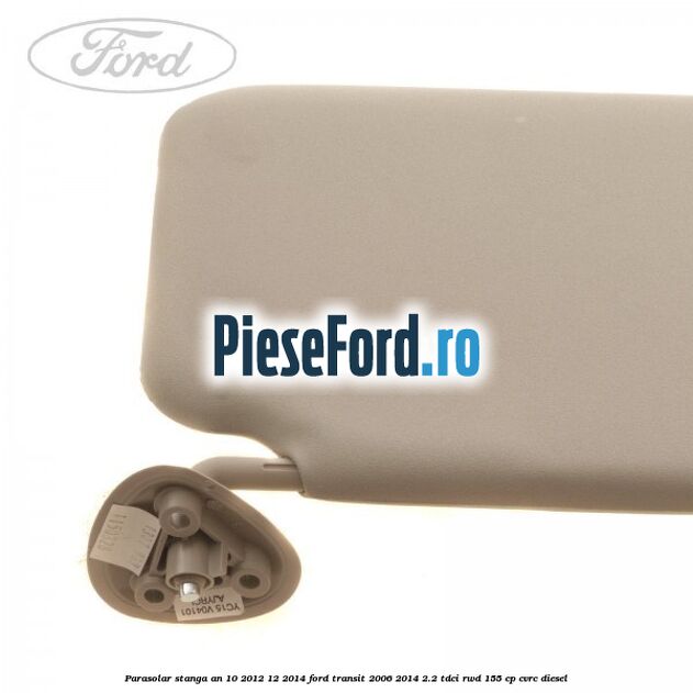 Parasolar stanga an 10/2012-12/2014 Ford Transit 2006-2014 2.2 TDCi RWD 155 cp CVRC diesel