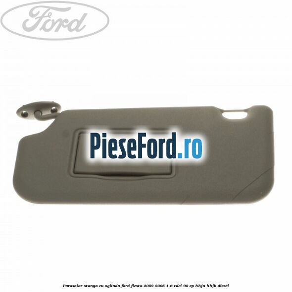 Parasolar stanga cu oglinda Ford Fiesta 2002-2005 1.6 TDCi 90 cp HHJA, HHJB diesel