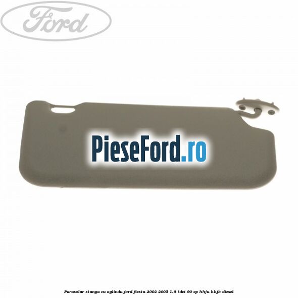 Parasolar stanga cu oglinda Ford Fiesta 2002-2005 1.6 TDCi 90 cp HHJA, HHJB diesel