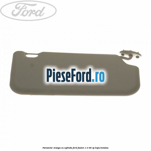 Parasolar stanga cu oglinda Ford Fusion 1.3 60 cp BAJA benzina