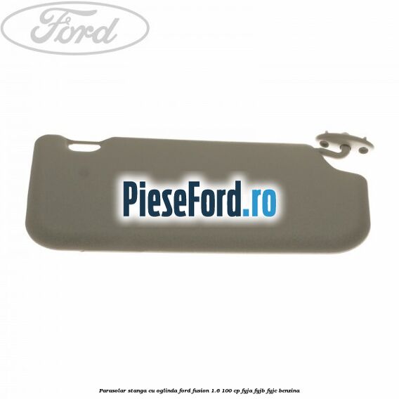 Parasolar stanga cu oglinda Ford Fusion 1.6 100 cp FYJA, FYJB, FYJC benzina