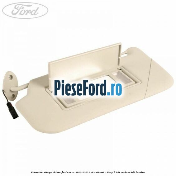Parasolar stanga deluxe Ford C-Max 2016-2020 1.0 EcoBoost 125 cp B7DA, M1DA, M1DD benzina