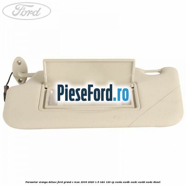 Parasolar stanga deluxe Ford Grand C-Max 2016-2020 1.5 TDCi 120 cp Parasolar stanga deluxe Ford Grand C-Max 2016-2020 1.5 TDCi 120 cp XWDA, XWDB, XWDC, XWDD, XWDE diesel