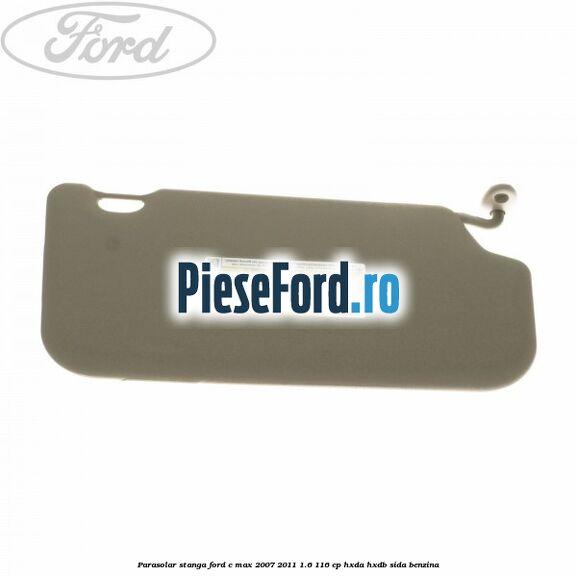 Parasolar stanga Ford C-Max 2007-2011 1.6 116 cp HXDA, HXDB, SIDA benzina