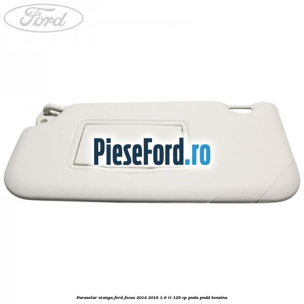 Parasolar stanga Ford Focus 2014-2018 1.6 Ti 125 cp PNDA, PNDD benzina