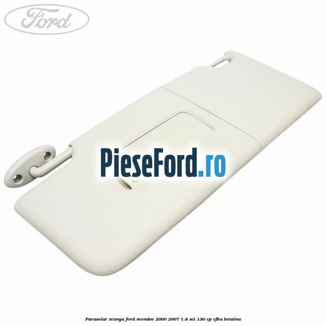 Parasolar stanga Ford Mondeo 2000-2007 1.8 SCi 130 cp CFBA benzina