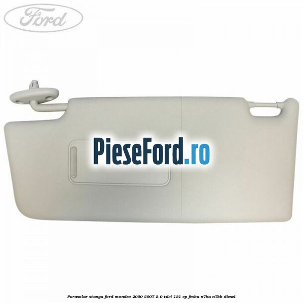 Parasolar stanga Ford Mondeo 2000-2007 2.0 TDCi 131 cp FMBA, N7BA, N7BB diesel