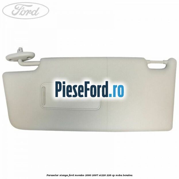 Parasolar stanga Ford Mondeo 2000-2007 ST220 226 cp Parasolar stanga Ford Mondeo 2000-2007 ST220 226 cp MEBA benzina