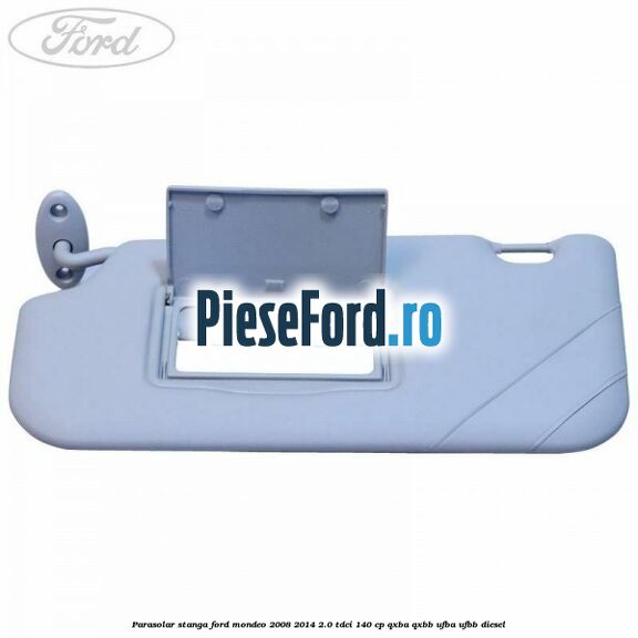 Parasolar stanga Ford Mondeo 2008-2014 2.0 TDCi 140 cp QXBA, QXBB, UFBA, UFBB diesel