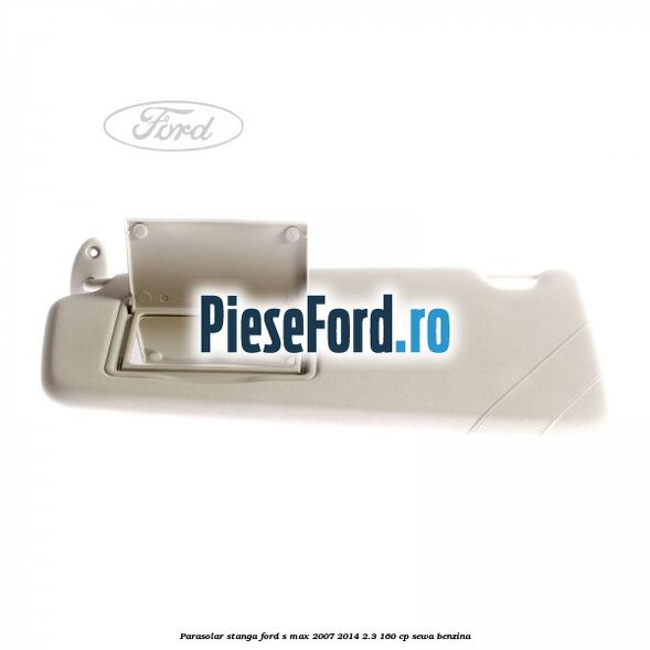 Parasolar stanga Ford S-Max 2007-2014 2.3 160 cp SEWA benzina