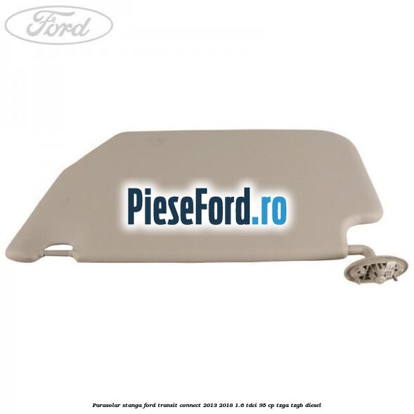 Parasolar stanga Ford Transit Connect 2013-2018 1.6 TDCi 95 cp TZGA, TZGB diesel
