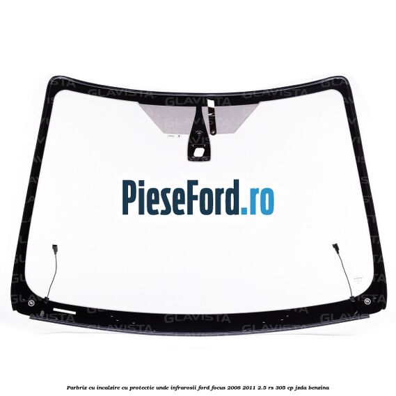 Parbriz cu incalzire, cu protectie unde infrarosii Ford Focus 2008-2011 2.5 RS 305 cp JZDA benzina