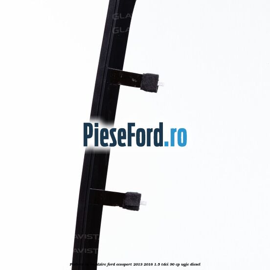 Parbriz cu incalzire Ford EcoSport 2013-2018 1.5 TDCi 90 cp UGJE diesel