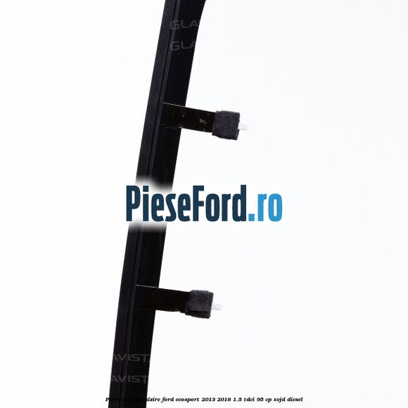 Parbriz cu incalzire Ford EcoSport 2013-2018 1.5 TDCi 95 cp XVJD diesel