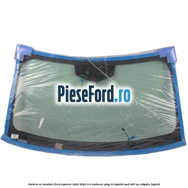 Parbriz cu incalzire Ford Explorer 2020-2023 3.0 EcoBoost Plug-in Hybrid AWD 457 cp C30PDTX hybrid