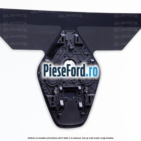 Parbriz cu incalzire Ford Fiesta 2017-2023 1.0 EcoBoost 124 cp M1JL, M1JM, M1JP benzina
