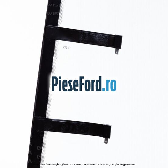 Parbriz cu incalzire Ford Fiesta 2017-2023 1.0 EcoBoost 124 cp M1JL, M1JM, M1JP benzina