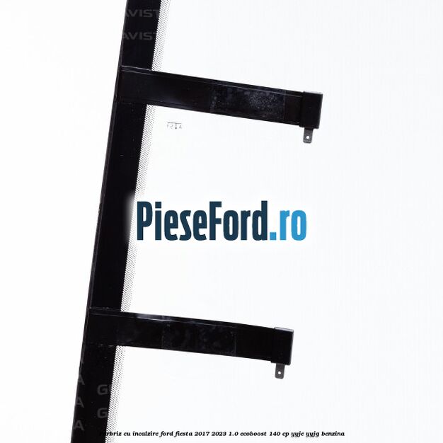 Parbriz cu incalzire Ford Fiesta 2017-2023 1.0 EcoBoost 140 cp YYJE, YYJG benzina
