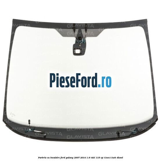 Parbriz cu incalzire Ford Galaxy 2007-2014 1.6 TDCi 115 cp