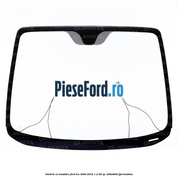 Parbriz cu incalzire Ford Ka 2009-2016 1.2 69 cp 169A4000, FP4 benzina