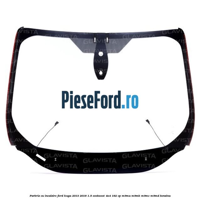Parbriz cu incalzire Ford Kuga 2013-2016 1.5 EcoBoost 4x4 182 cp M9MA, M9MB, M9MC, M9MD benzina