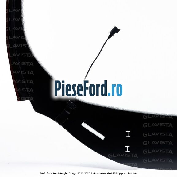 Parbriz cu incalzire Ford Kuga 2013-2016 1.6 EcoBoost 4x4 182 cp JTMA benzina