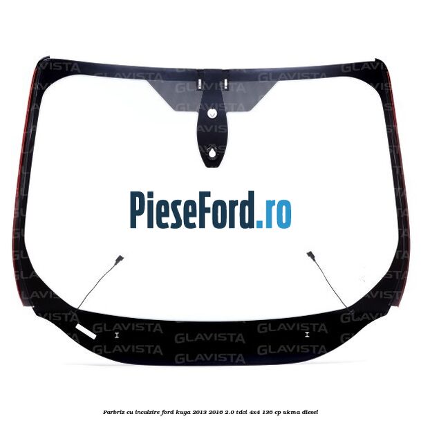 Parbriz cu incalzire Ford Kuga 2013-2016 2.0 TDCi 4x4 136 cp UKMA diesel