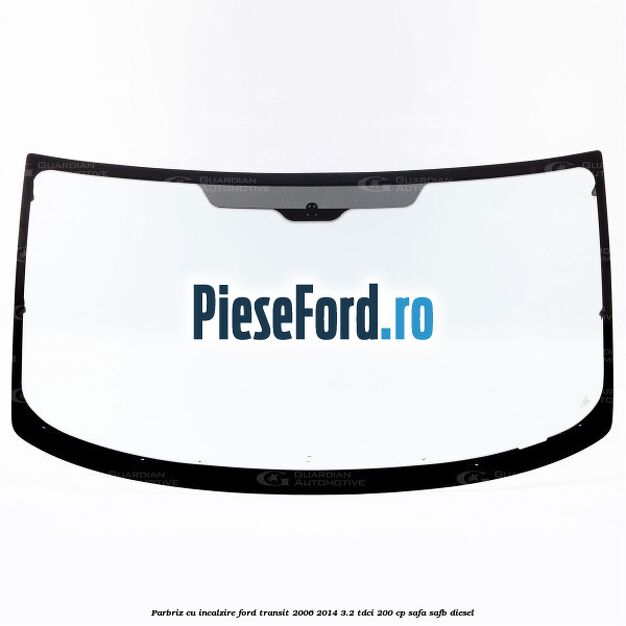 Parbriz cu incalzire Ford Transit 2006-2014 3.2 TDCi 200 cp SAFA, SAFB diesel