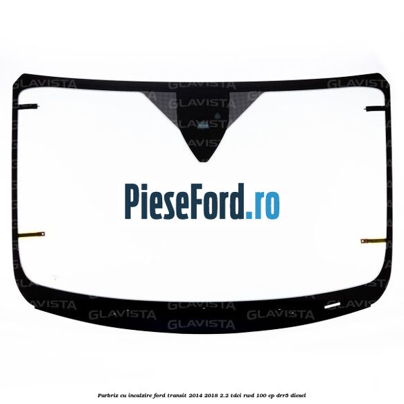 Parbriz cu incalzire Ford Transit 2014-2018 2.2 TDCi RWD 100 cp Parbriz cu incalzire Ford Transit 2014-2018 2.2 TDCi RWD 100 cp DRR5 diesel